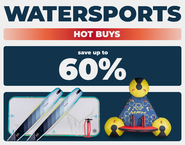 Watersports Hot Buys - Save up to 60%